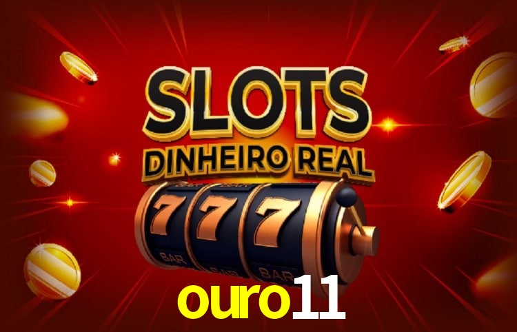 ouro11